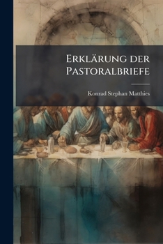 Paperback Erklärung der Pastoralbriefe [German] Book