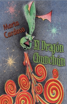 Paperback El dragón Chunchún [Spanish] Book