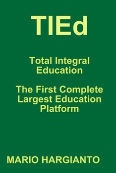 Paperback TIEd - Total Integral Education - The First Complete Largest Education Platform Book