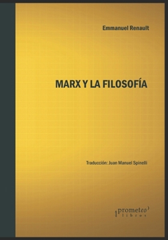 Paperback Marx y la filosofía: Consecuencias de la intervención teórica y política de Karl Marx [Spanish] Book