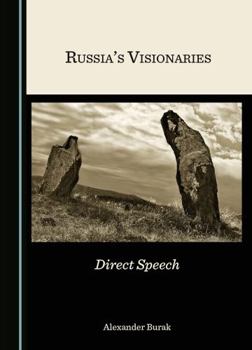 Paperback Russia’s Visionaries: Direct Speech Book