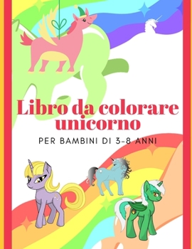 Paperback Libro da colorare unicorno per bambini di 3-8 anni [Italian] Book