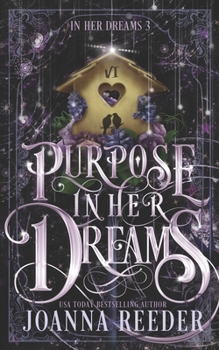 Purpose In Her Dreams - Book #3 of the In Her Dreams