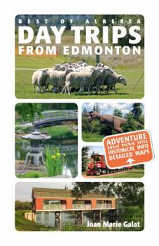 Paperback Day Trips from Edmonton: Revised and Updated Book