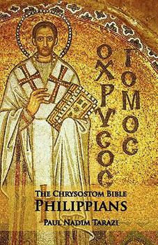 Paperback The Chrysostom Bible - Philippians: A Commentary Book