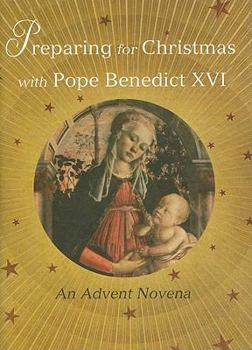 Paperback Preparing for Christmas With Pope Benedict XVI: An Advent Novena Book