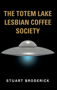 Hardcover The Totem Lake Lesbian Coffee Society Book