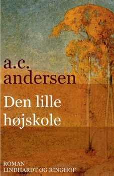 Paperback Den lille h?jskole [Danish] Book