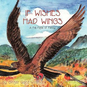 Paperback If Wishes Had Wings: A Fall Flight of Fancy Book