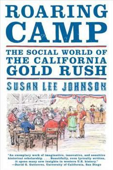 Paperback Roaring Camp: The Social World of the California Gold Rush Book