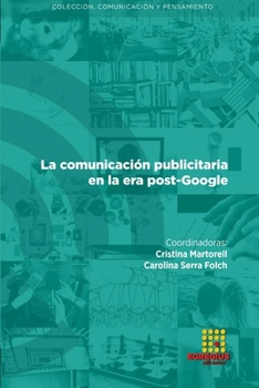 Paperback La comunicación publicitaria en la era post-Google [Spanish] Book