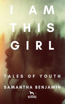 Paperback I Am This Girl: Tales of Youth Book