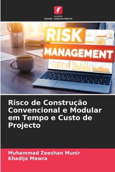 Paperback Risco de Construção Convencional e Modular em Tempo e Custo de Projecto [Portuguese] Book