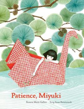 Hardcover Patience, Miyuki: (Intergenerational Picture Book Ages 5-8 Teaches Life Lessons of Learning How to Wait, Japanese Art and Scenery) Book