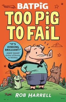 Paperback Batpig: Too Pig to Fail Book