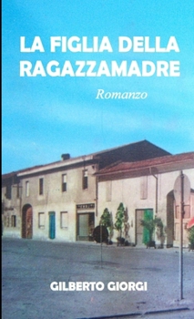 Paperback La Figlia Della Ragazzamadre [Italian] Book