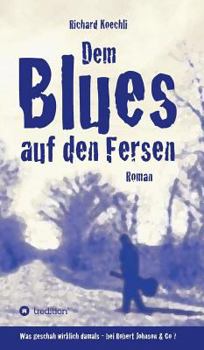 Dem Blues Auf Den Fersen