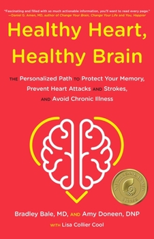 Hardcover Healthy Heart, Healthy Brain: The Personalized Path to Protect Your Memory, Prevent Heart Attacks and Strokes, and Avoid Chronic Illness Book