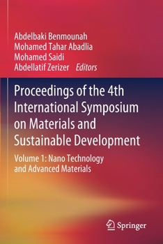 Paperback Proceedings of the 4th International Symposium on Materials and Sustainable Development: Volume 1: Nano Technology and Advanced Materials Book