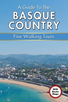 Paperback A Guide to the Basque Country: Five Walking Tours Book