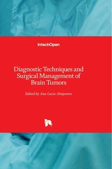 Hardcover Diagnostic Techniques and Surgical Management of Brain Tumors Book