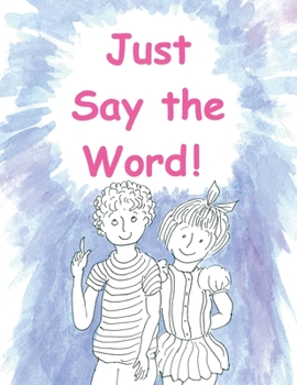 Paperback Just Say the Word Book