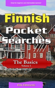 Paperback Finnish Pocket Searches - The Basics - Volume 1: A set of word search puzzles to aid your language learning [Finnish] Book