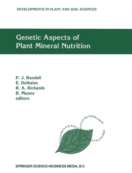 Genetic Aspects of Plant Mineral Nutrition: The Fourth International Symposium on Genetic Aspects of Plant Mineral Nutrition, Canberra, Australia, September ... (Developments in Plant and Soil Science