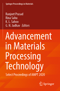 Paperback Advancement in Materials Processing Technology: Select Proceedings of Ampt 2020 Book