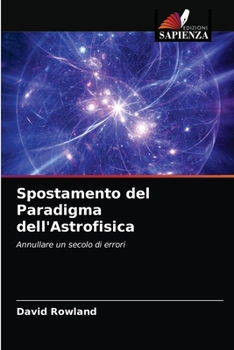 Paperback Spostamento del Paradigma dell'Astrofisica [Italian] Book