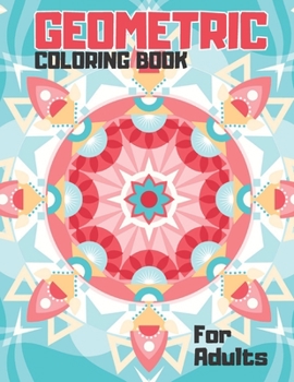Paperback Geometric Coloring Book for Adults: Relaxing, Antistress Book
