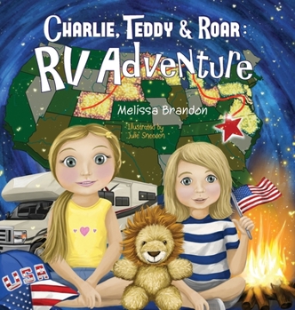 Hardcover Charlie, Teddy, and Roar: RV Adventure Book