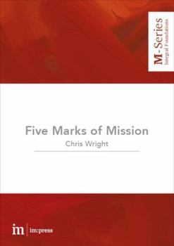 Paperback The Five Marks of Mission: Making God's mission ours Book