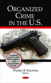 Hardcover Organized Crime in the U.S. (Criminal Justice, Law Enforcement and Corrections) Book