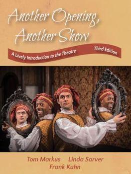 Paperback Another Opening, Another Show: A Lively Introduction to the Theatre, Third Edition Book