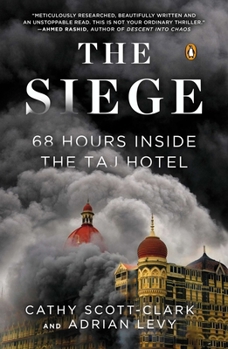 Paperback The Siege: 68 Hours Inside the Taj Hotel Book