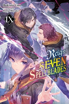 Paperback Reign of the Seven Spellblades, Vol. 9 (Light Novel): Volume 9 Book