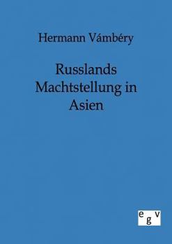 Paperback Russlands Machtstellung in Asien [German] Book