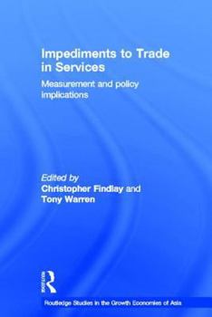 Hardcover Impediments to Trade in Services: Measurements and Policy Implications Book