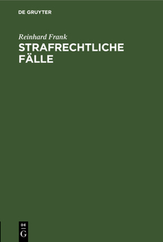 Hardcover Strafrechtliche Fälle: Für Übungen an Universitäten Und Bei Justizbehörden [German] Book