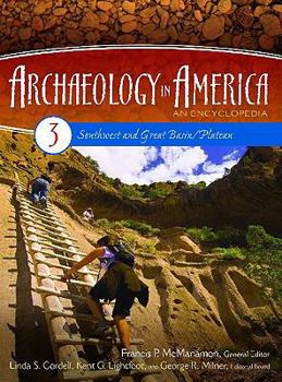 Hardcover Archaeology in America: An Encyclopedia: Archaeology in America: An Encyclopedia Volume 3 Southwest and Great Basin/Plateau Book