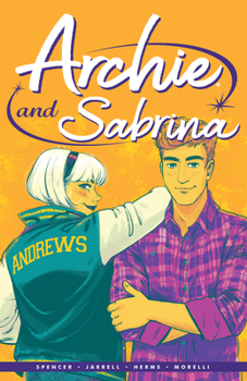 Archie by Nick Spencer Vol. 2: Archie & Sabrina - Book #8 of the Archie (2015) (Collected Editions)