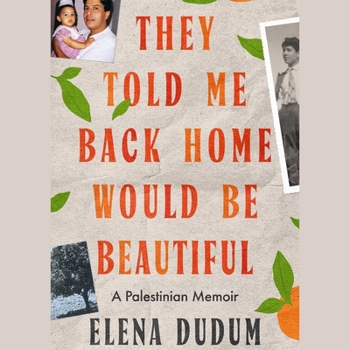 Audio CD They Told Me Back Home Would Be Beautiful: A Palestinian Memoir Book