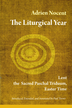 Paperback The Liturgical Year: Lent, the Sacred Paschal Triduum, Easter Time (Vol. 2) Volume 2 Book
