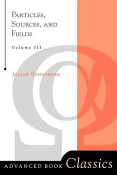 Paperback Particles, Sources, and Fields, Volume 3 Book