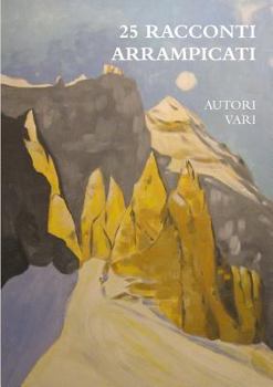 Paperback 25 Racconti Arrampicati [Italian] Book