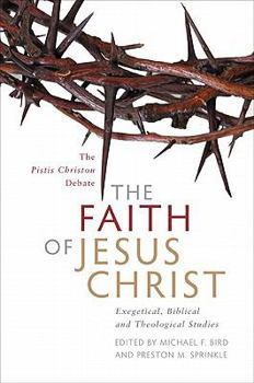 Paperback The Faith of Jesus Christ: Exegetical, Biblical, and Theological Studies Book