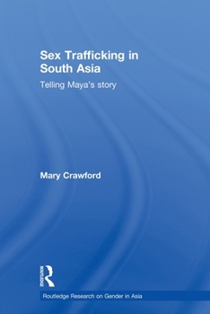 Paperback Sex Trafficking in South Asia: Telling Maya's Story Book