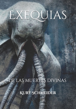 Paperback Exequias: De las muertes divinas [Spanish] Book