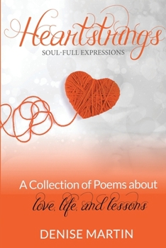 Paperback Heartstrings: Poem About Love, Life and Lessons Book